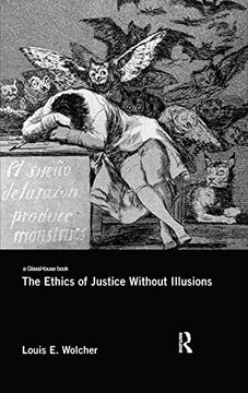 portada The Ethics of Justice Without Illusions