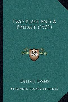 portada two plays and a preface (1921)