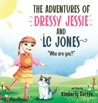 portada The Adventures of Dressy Jessie and LC Jones: Who are you? (en Inglés)