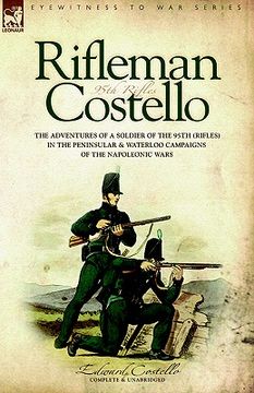 portada rifleman costello: the adventures of a soldier of the 95th (rifles) in the peninsular & waterloo campaigns of the napoleonic wars