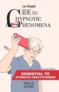 portada A new Guide to Hypnotic Phenomena: Essential to hypnotic practitioners (en Inglés)