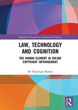 portada Law, Technology and Cognition: The Human Element in Online Copyright Infringement (Routledge Research in Intellectual Property) 