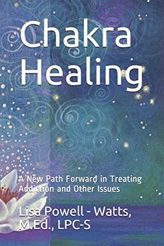 portada Chakra Healing: A new Path Forward in Treating Addiction and Other Issues (en Inglés)
