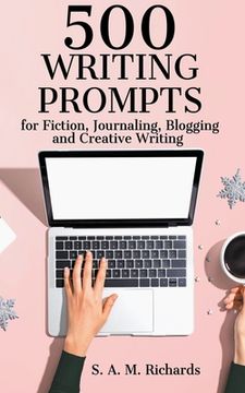 portada 500 Writing Prompts for Fiction, Journaling, Blogging, and Creative Writing (en Inglés)