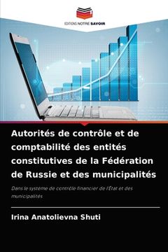 portada Autorités de contrôle et de comptabilité des entités constitutives de la Fédération de Russie et des municipalités (en Francés)