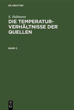 portada E. Hallmann: Die Temperaturverhältnisse der Quellen. Band 2 (en Alemán)