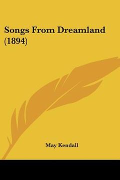 portada songs from dreamland (1894) (in English)