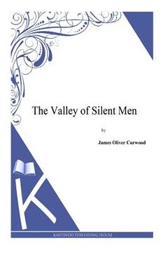 portada The Valley Of Silent Men (en Inglés)