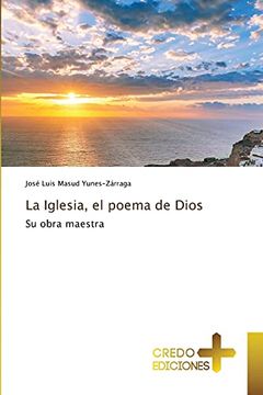 portada La Iglesia, el Poema de Dios: Su Obra Maestra