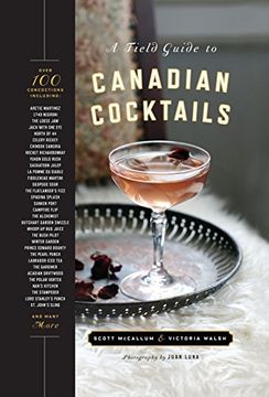 portada A Field Guide to Canadian Cocktails (en Inglés)