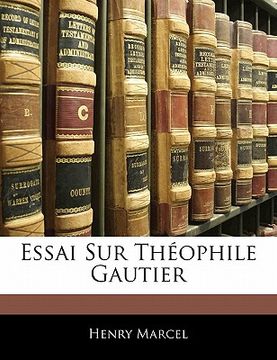 portada Essai Sur Théophile Gautier (in French)