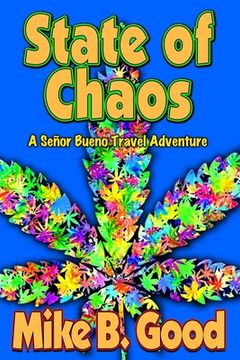 portada State of Chaos: A Señor Bueno Travel Adventure (en Inglés)