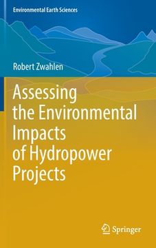 portada Assessing the Environmental Impacts of Hydropower Projects (en Inglés)