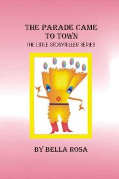 portada The Parade Came to Town: The Little Storyteller series (en Inglés)