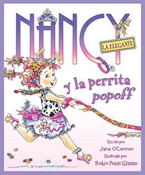 portada Nancy la Elegante y la Perrita Popoff: Fancy Nancy and the Posh Puppy (Spanish Edition)
