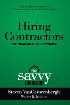 portada Hiring Contractors The No-Headache Approach: The Savvy Landlord (en Inglés)