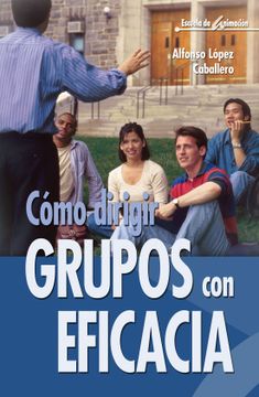 portada Cómo Dirigir Grupos con Eficacia - 5ª Edición (in Spanish)