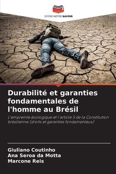 portada Durabilité et garanties fondamentales de l'homme au Brésil (en Francés)