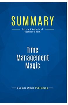 portada Summary: Time Management Magic: Review and Analysis of Cockerell's Book (in English)