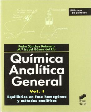 portada Química Analítica General: Equilibrios en Fase Homogénea y Métodos Analíticos: Vol. 1 (Biblioteca de Químicas)