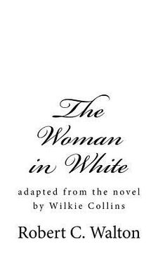portada The Woman in White: adapted from the novel by Wilkie Collins (en Inglés)