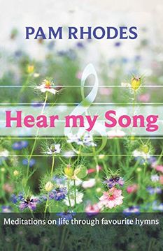 portada Hear my Song: Meditations on Life Through Favourite Hymns (en Inglés)