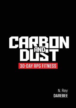 portada Carbon And Dust: 30-Day RPG Fitness 