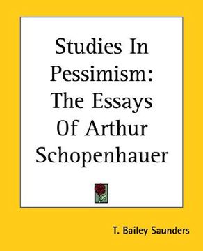 portada studies in pessimism: the essays of arthur schopenhauer (en Inglés)