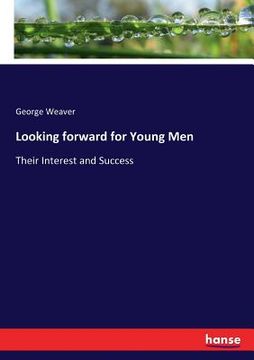 portada Looking forward for Young Men: Their Interest and Success (en Inglés)