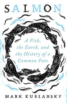 portada Salmon: A Fish, the Earth, and the History of a Common Fate (en Inglés)