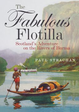 portada The Fabulous Flotilla: Scotland's Adventure on the Rivers of Burma