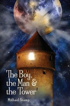portada The Boy, the Man & the Tower (in English)