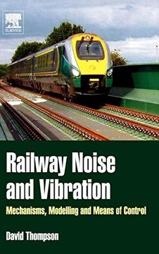 portada Railway Noise and Vibration: Mechanisms, Modelling and Means of Control (en Inglés)