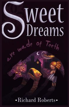 portada Sweet Dreams Are Made of Teeth (en Inglés)