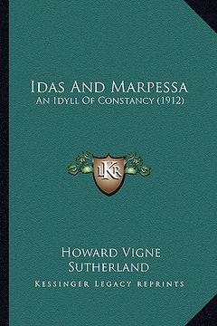 portada idas and marpessa: an idyll of constancy (1912) (en Inglés)