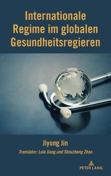 portada Internationale Regime im globalen Gesundheitsregieren (en Alemán)