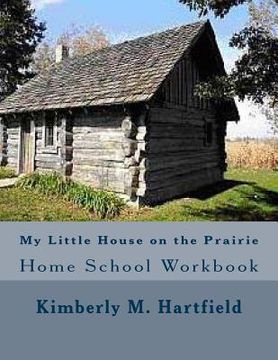 portada My Little House on the Prairie Home School Workbook (en Inglés)