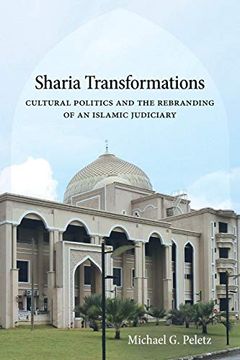 portada Sharia Transformations: Cultural Politics and the Rebranding of an Islamic Judiciary (en Inglés)