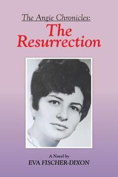 portada The Angie Chronicles: The Resurrection (in English)