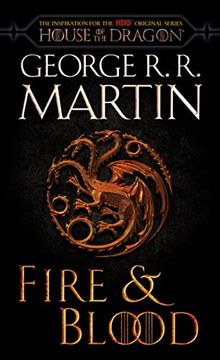 portada Fire & Blood: 300 Years Before a Game of Thrones (The Targaryen Dynasty: The House of the Dragon) (in English)