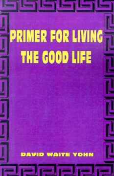 portada primer for living the good life (en Inglés)