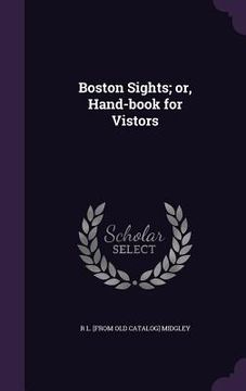 portada Boston Sights; or, Hand-book for Vistors (en Inglés)