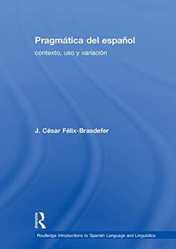 portada Pragmática del Español: Contexto, uso y Variación (Routledge Introductions to Spa)