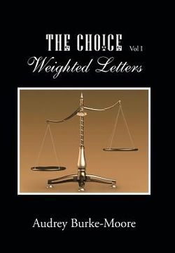 portada The Choice: Weighted Letters (en Inglés)