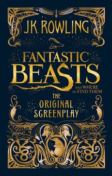 portada Fantastic Beasts and Where to Find Them: The Original Screenplay [Hardcover] [Jan 01, 2016] J. K. Rowling (en Inglés)