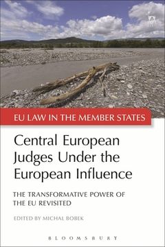 portada Central European Judges Under the European Influence: The Transformative Power of the EU Revisited (en Inglés)