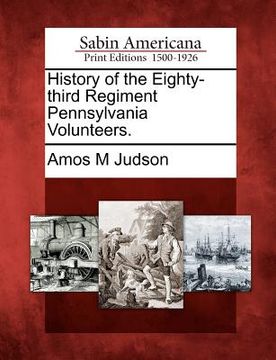 portada history of the eighty-third regiment pennsylvania volunteers. (en Inglés)
