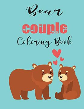 portada Bear Couple Coloring Book: Cute Valentine's day Animal Couple Great Gift for Kids , age 4-8 (in English)