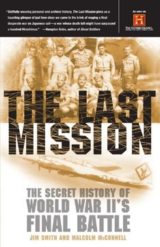 portada The Last Mission: The Secret History of World war Ii's Final Battle (en Inglés)