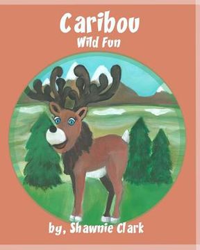 portada Caribou: Wild Fun (en Inglés)